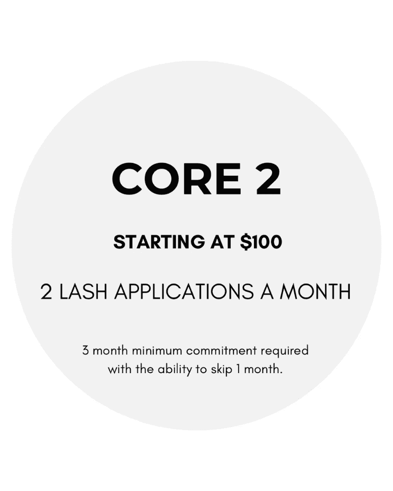 Core 2: $100 for 2 lash applications monthly; 3-month commitment required.